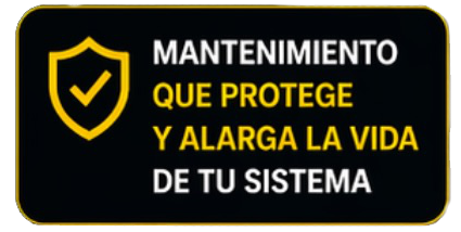Mantenimiento que protege y alarga la vida de tu sistema